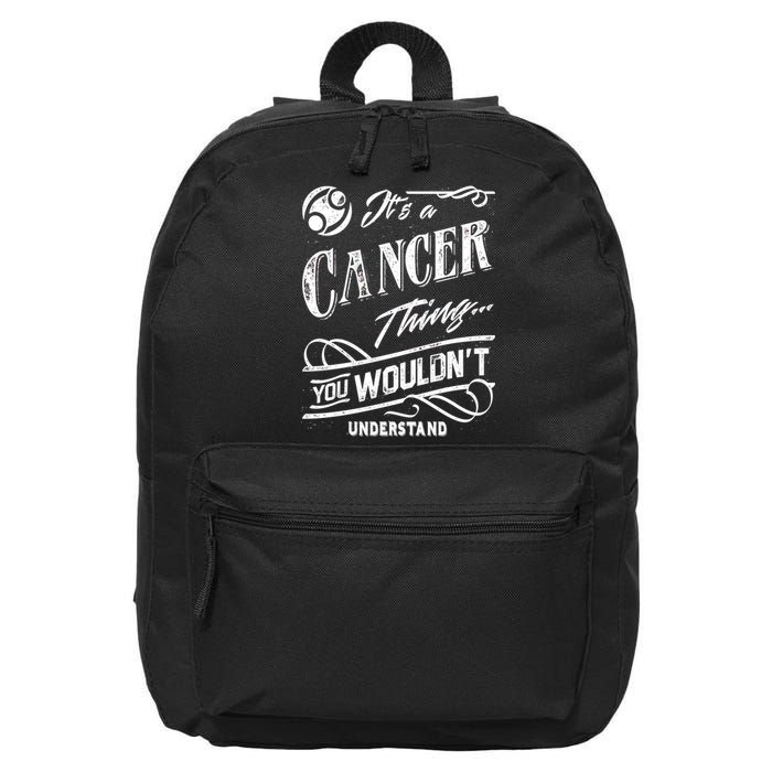 It's a Cancer Thing Zodiac Sign Horoscope 16 in Basic Backpack