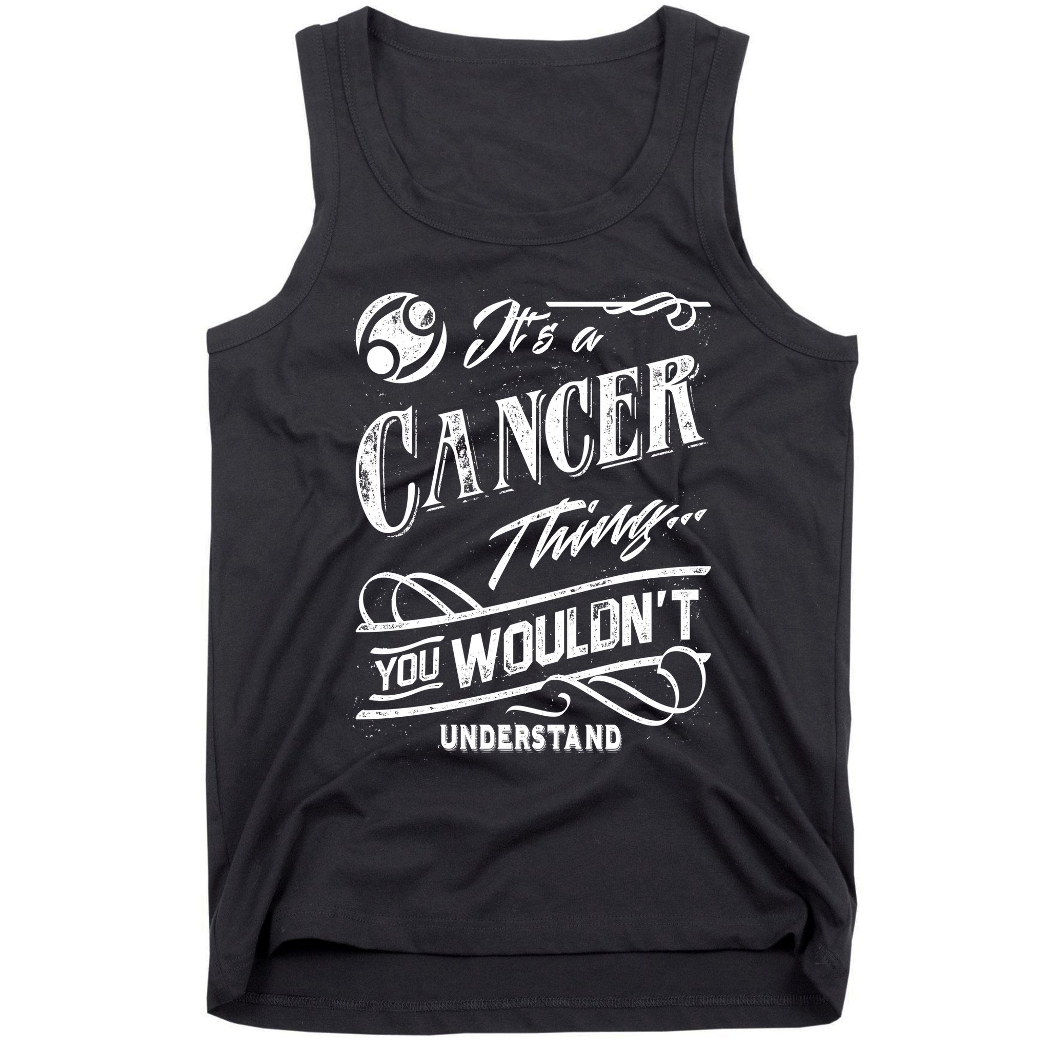 It's a Cancer Thing Zodiac Sign Horoscope Tank Top