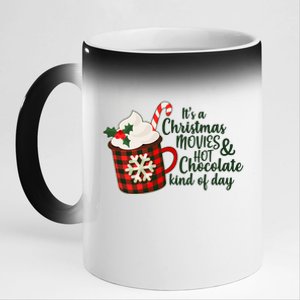 It's A Christmas Movies And Hot Chocolate Kind Of Day 11oz Black Color Changing Mug