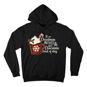 It's A Christmas Movies And Hot Chocolate Kind Of Day Hoodie