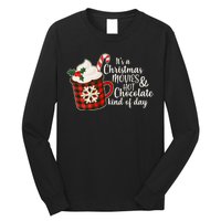 It's A Christmas Movies And Hot Chocolate Kind Of Day Long Sleeve Shirt