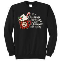 It's A Christmas Movies And Hot Chocolate Kind Of Day Sweatshirt