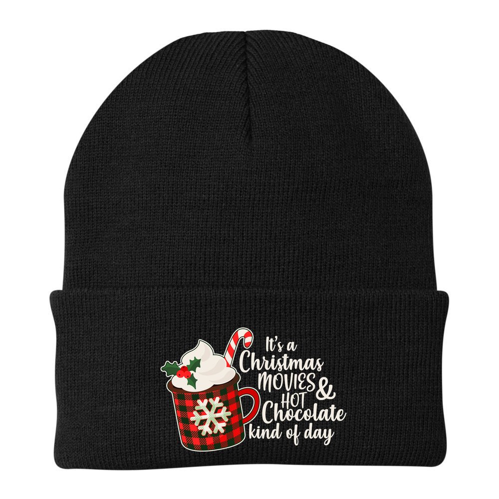 It's A Christmas Movies And Hot Chocolate Kind Of Day Beanie