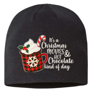 It's A Christmas Movies And Hot Chocolate Kind Of Day Sustainable Beanie