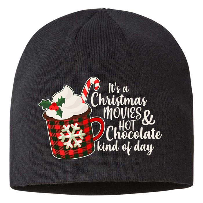 It's A Christmas Movies And Hot Chocolate Kind Of Day Sustainable Beanie