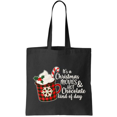 It's A Christmas Movies And Hot Chocolate Kind Of Day Bag