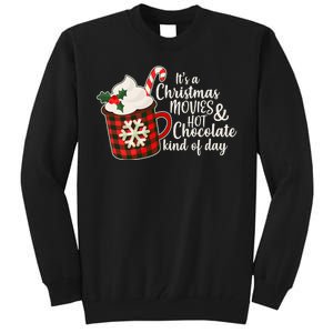 It's A Christmas Movies And Hot Chocolate Kind Of Day Tall Sweatshirt