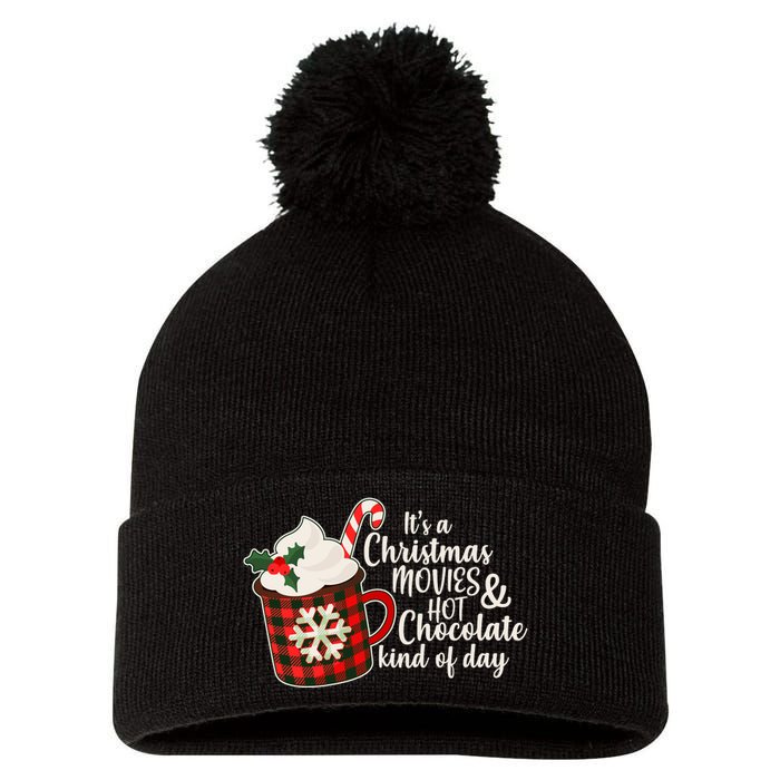 It's A Christmas Movies And Hot Chocolate Kind Of Day Pom Pom 12in Knit Beanie