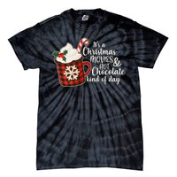 It's A Christmas Movies And Hot Chocolate Kind Of Day Tie-Dye T-Shirt