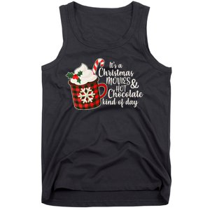 It's A Christmas Movies And Hot Chocolate Kind Of Day Tank Top