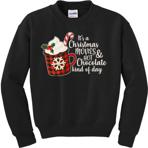 It's A Christmas Movies And Hot Chocolate Kind Of Day Kids Sweatshirt