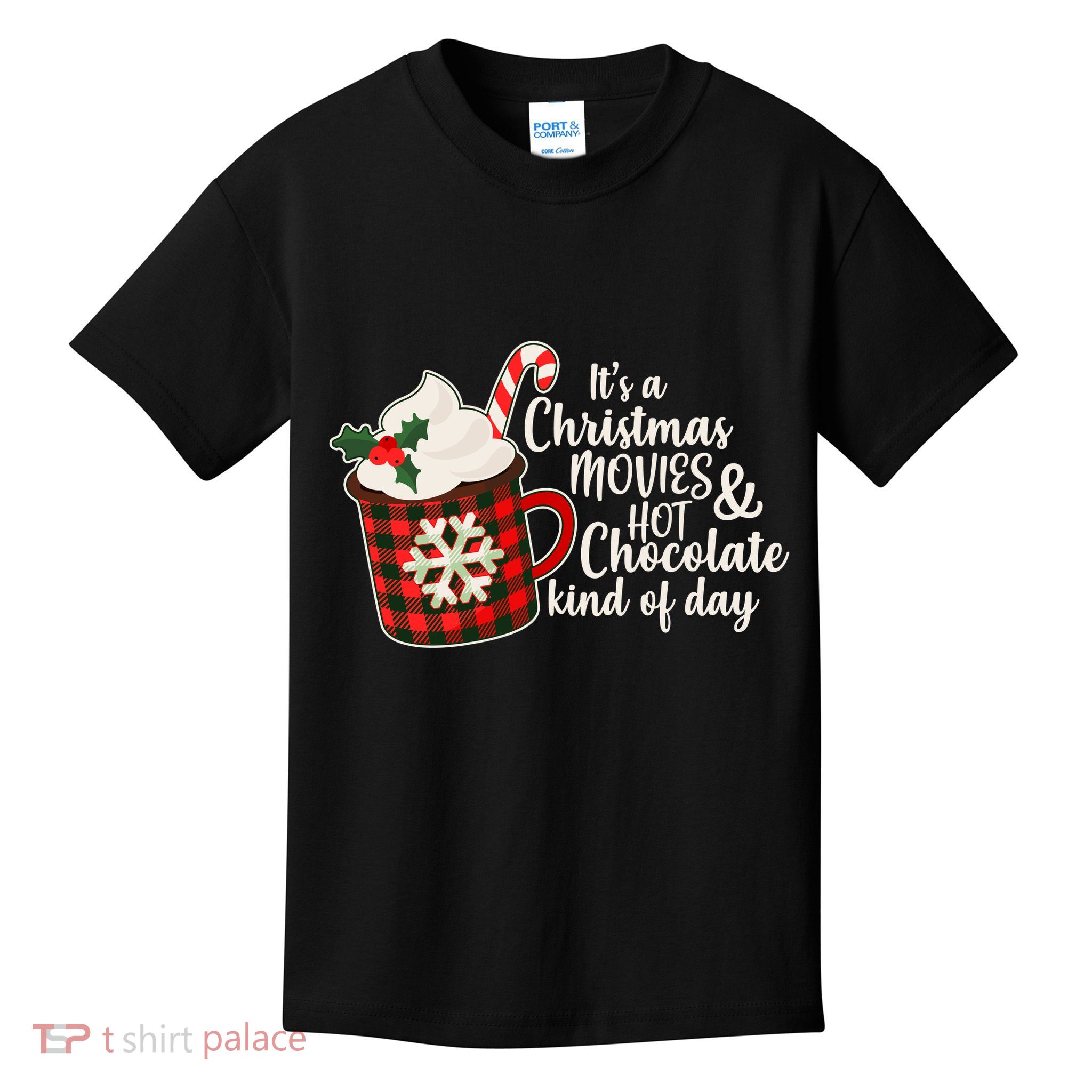 It's A Christmas Movies And Hot Chocolate Kind Of Day Kids T-Shirt