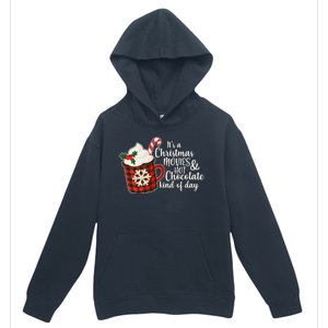 It's A Christmas Movies And Hot Chocolate Kind Of Day Urban Pullover Hoodie