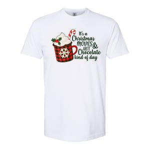 It's A Christmas Movies And Hot Chocolate Kind Of Day Softstyle CVC T-Shirt