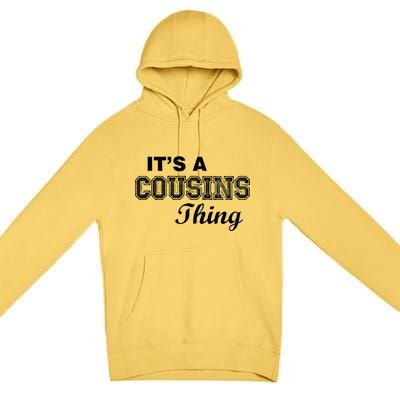 It's A Cousins Thing Premium Pullover Hoodie