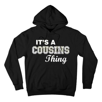 It's A Cousins Thing Hoodie