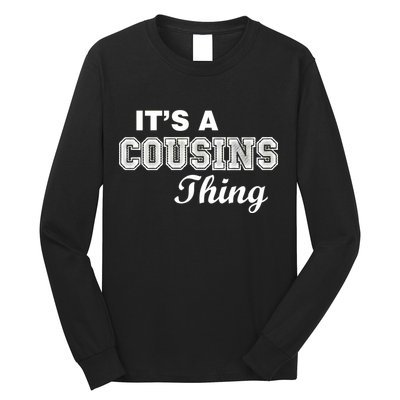 It's A Cousins Thing Long Sleeve Shirt