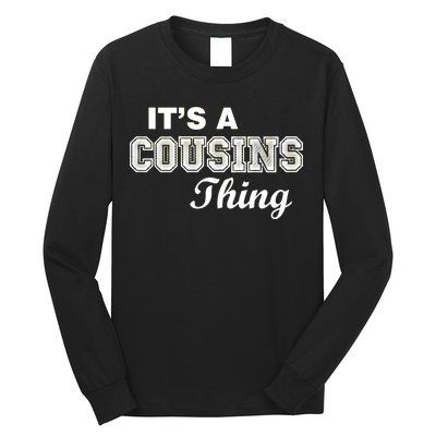 It's A Cousins Thing Long Sleeve Shirt