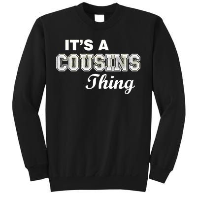 It's A Cousins Thing Sweatshirt