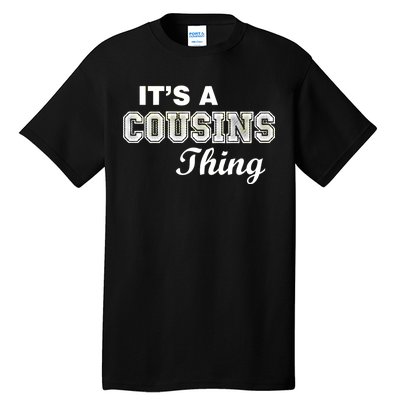 It's A Cousins Thing Tall T-Shirt