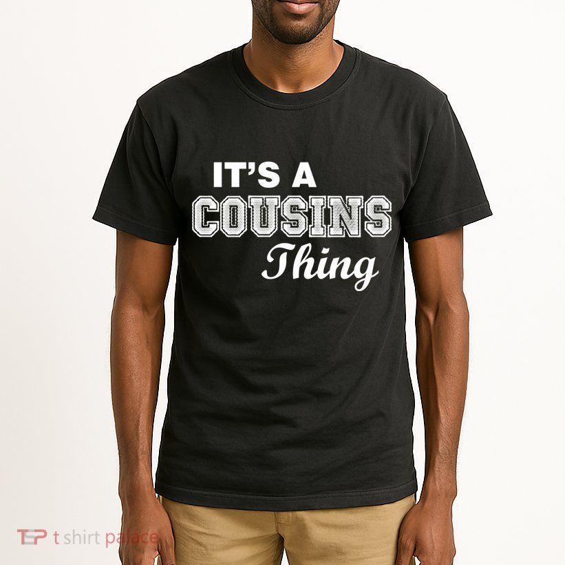 It's A Cousins Thing Tall T-Shirt