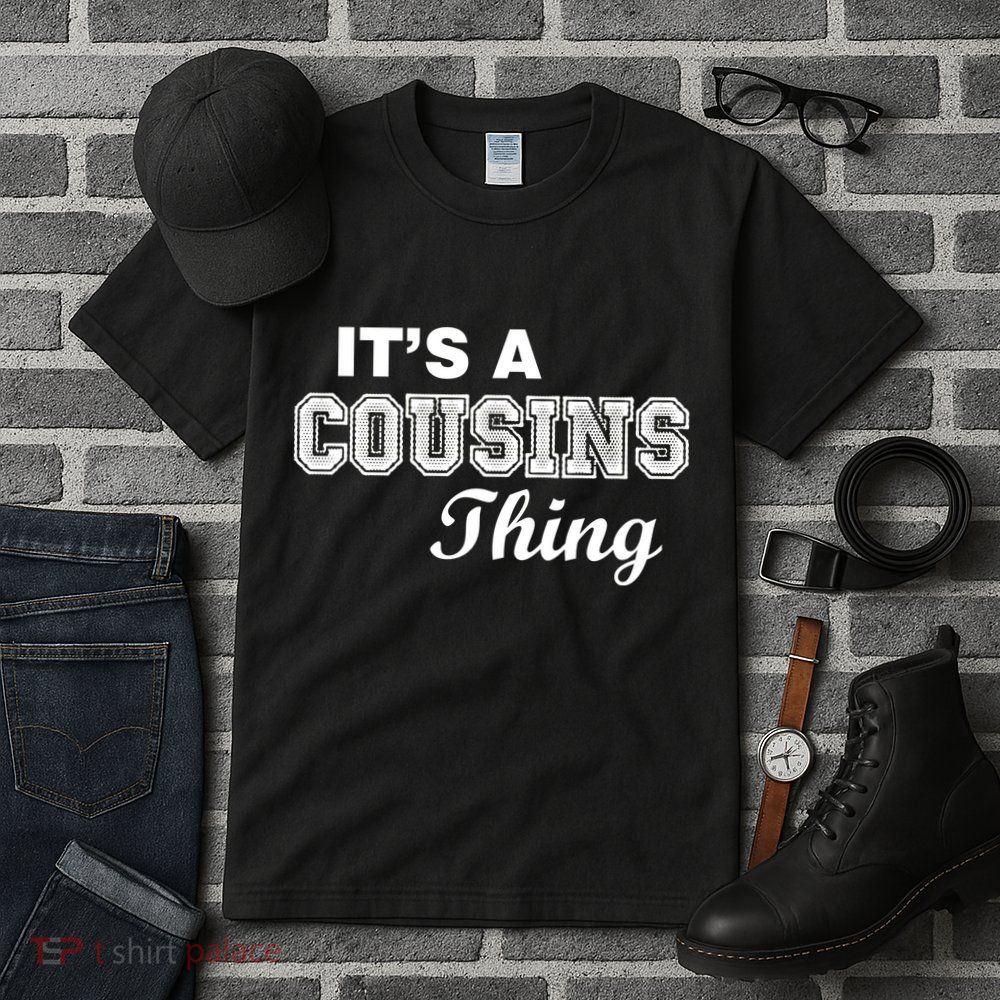 It's A Cousins Thing Tall T-Shirt