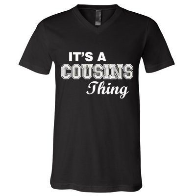 It's A Cousins Thing V-Neck T-Shirt