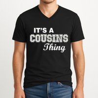 It's A Cousins Thing V-Neck T-Shirt