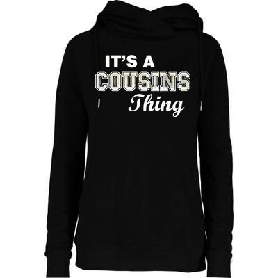 It's A Cousins Thing Womens Funnel Neck Pullover Hood