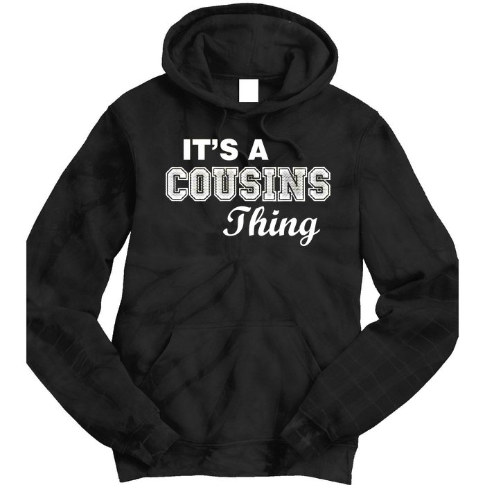 It's A Cousins Thing Tie Dye Hoodie