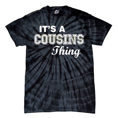 It's A Cousins Thing Tie-Dye T-Shirt