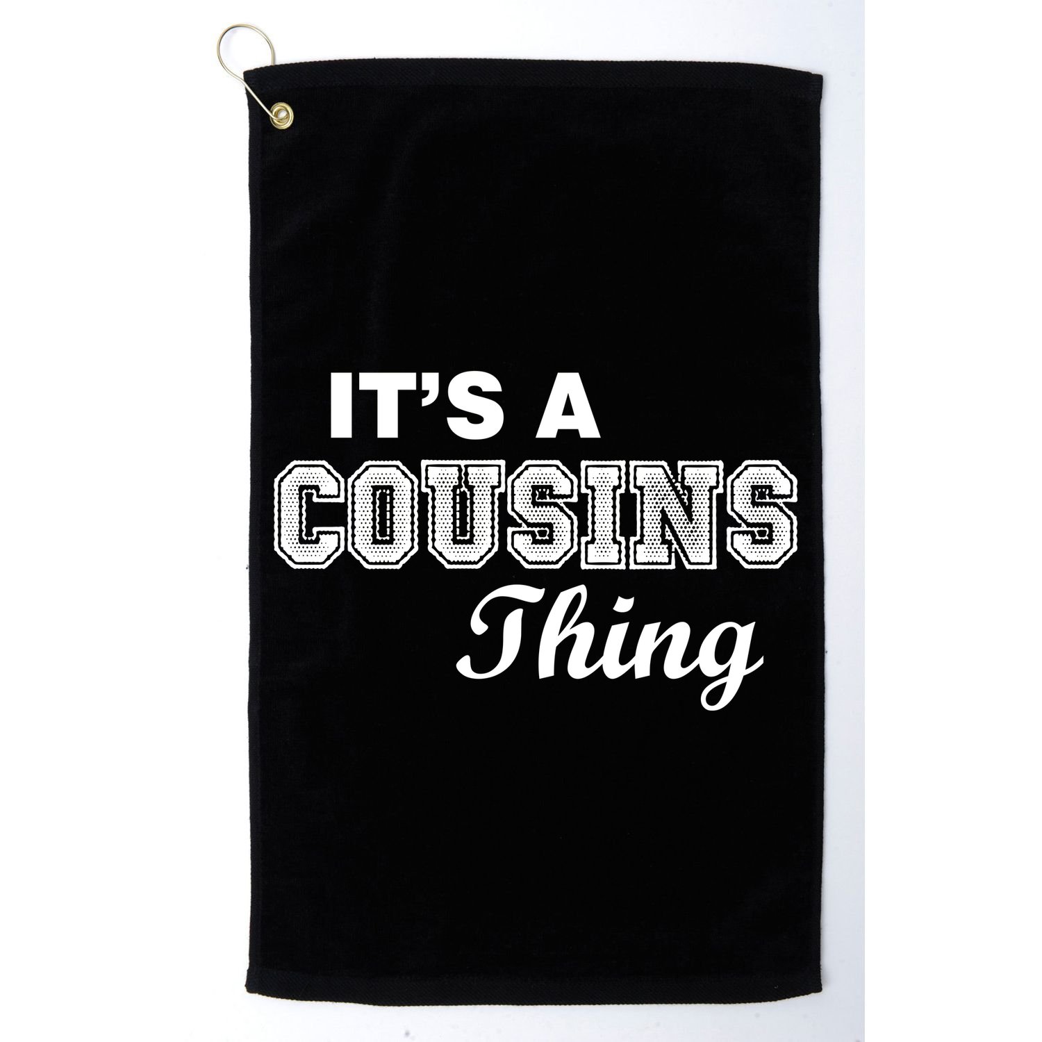 It's A Cousins Thing Golf Towel