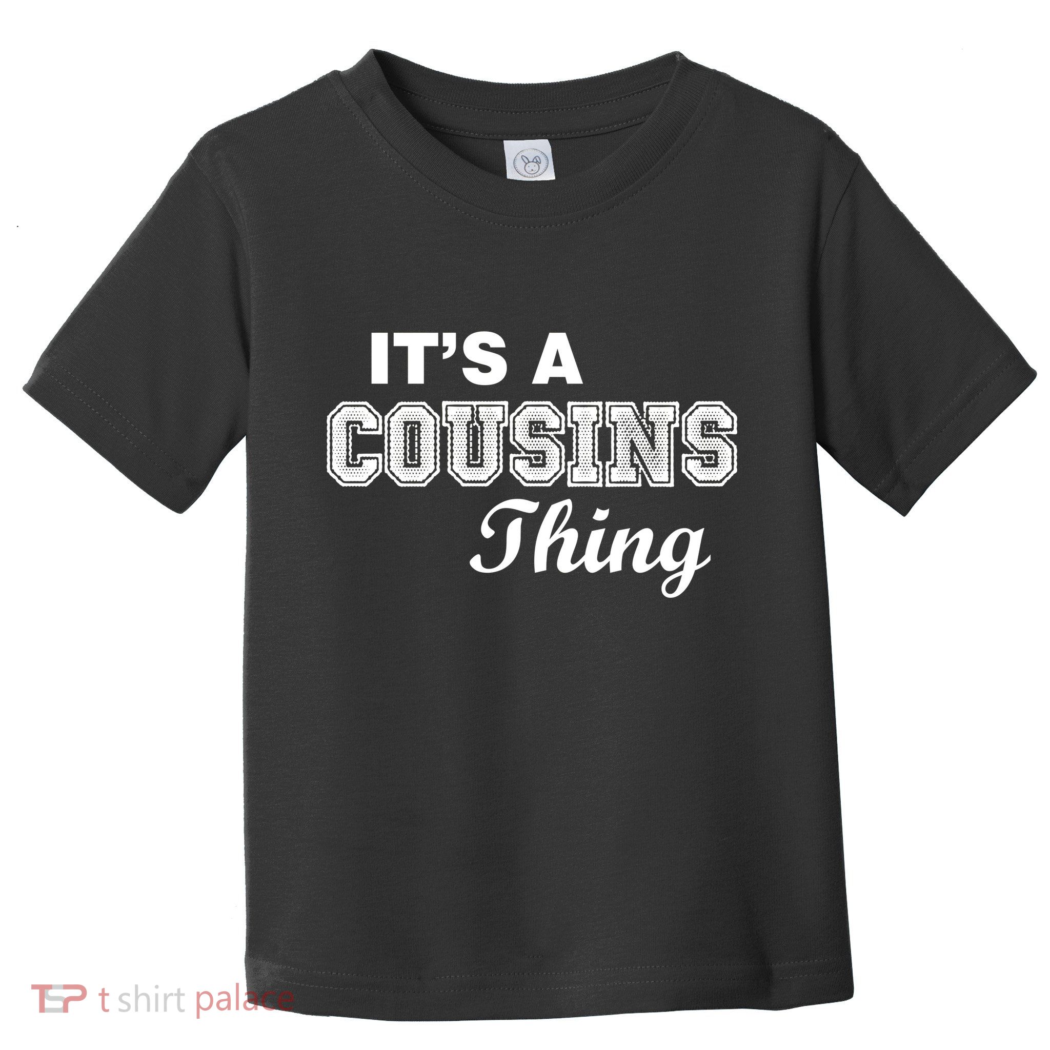 It's A Cousins Thing Toddler T-Shirt