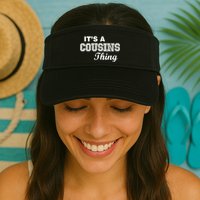 It's A Cousins Thing Visor