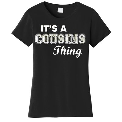 It's A Cousins Thing Women's T-Shirt