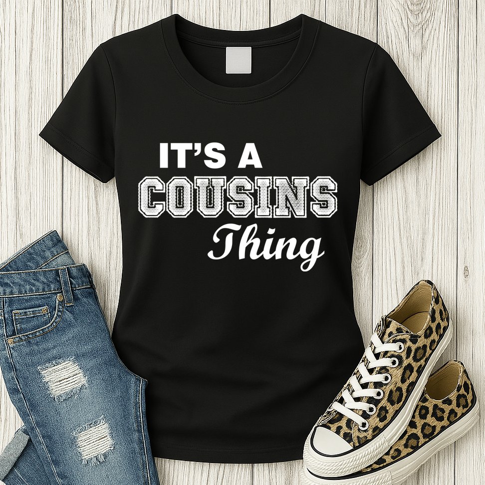 It's A Cousins Thing Womens T-Shirt