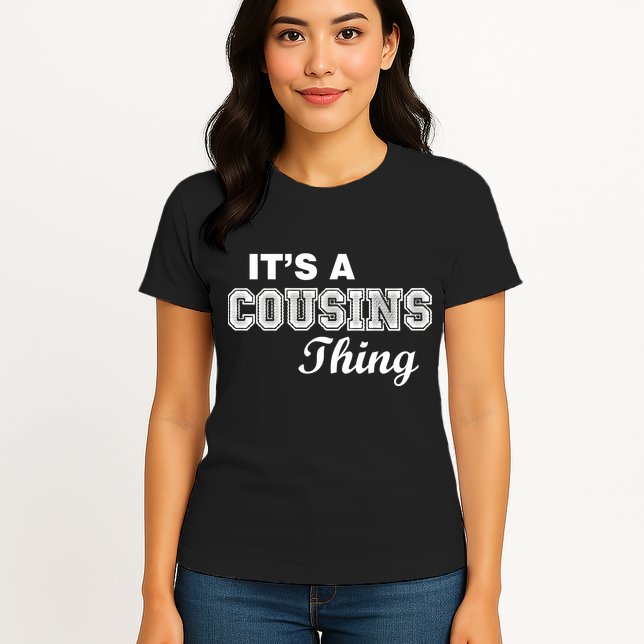 It's A Cousins Thing Womens T-Shirt