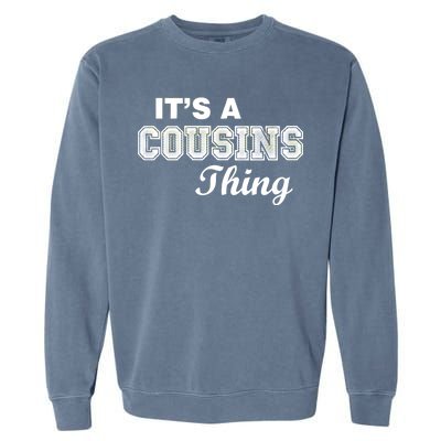 It's A Cousins Thing Garment-Dyed Sweatshirt