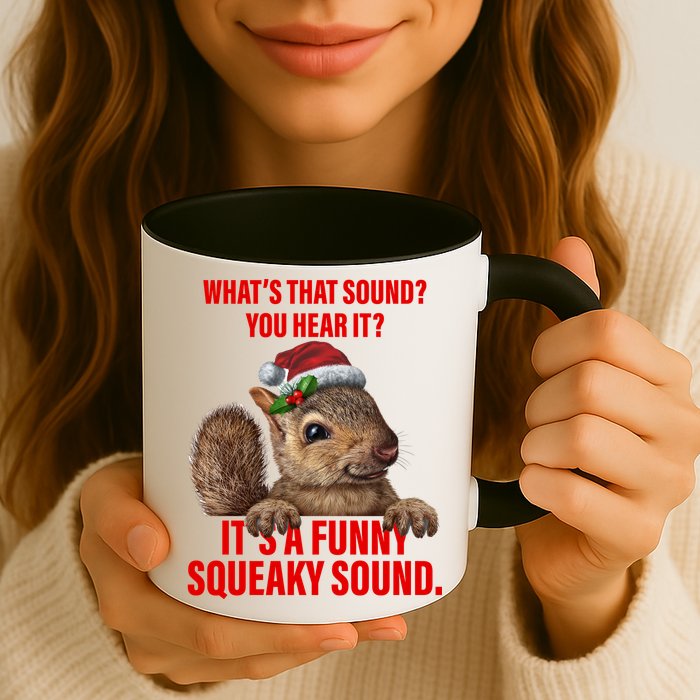 It's A Funny Squeaky Sound Christmas Squirrel Mug