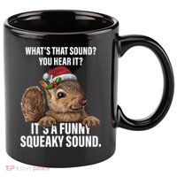 It's A Funny Squeaky Sound Christmas Squirrel 11oz C Handle Ceramic Mug
