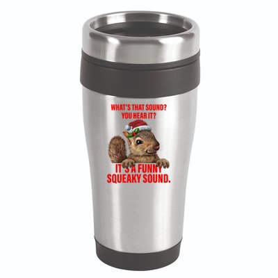It's A Funny Squeaky Sound Christmas Squirrel 16oz Travel Tumbler
