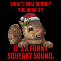 It's A Funny Squeaky Sound Christmas Squirrel 16oz Travel Tumbler
