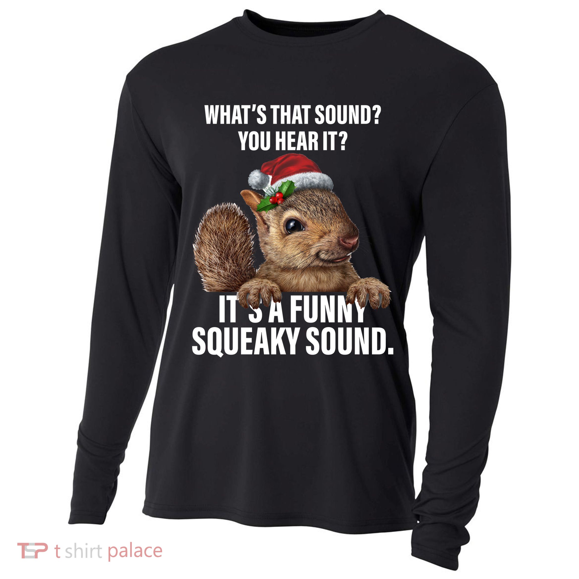 It's A Funny Squeaky Sound Christmas Squirrel Cooling Performance Long Sleeve Crew