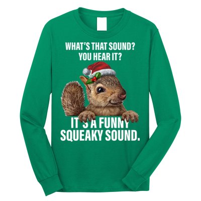 It's A Funny Squeaky Sound Christmas Squirrel Long Sleeve Shirt
