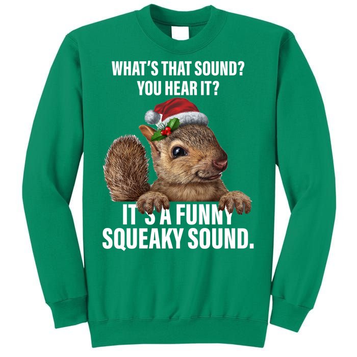 It's A Funny Squeaky Sound Christmas Squirrel Sweatshirt