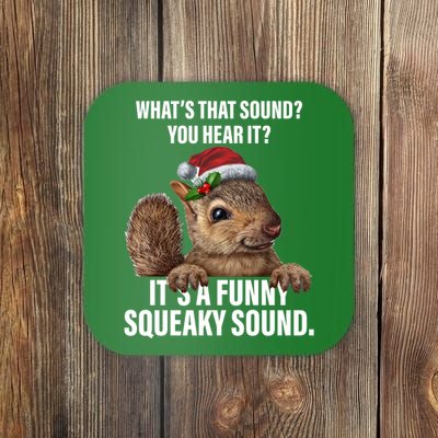 It's A Funny Squeaky Sound Christmas Squirrel Coaster