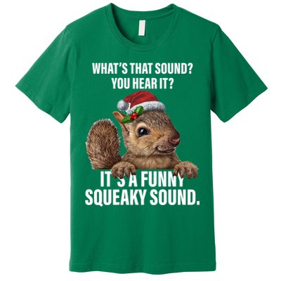 It's A Funny Squeaky Sound Christmas Squirrel Premium T-Shirt