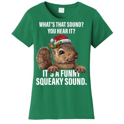 It's A Funny Squeaky Sound Christmas Squirrel Women's T-Shirt