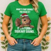 It's A Funny Squeaky Sound Christmas Squirrel Womens T-Shirt