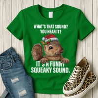 It's A Funny Squeaky Sound Christmas Squirrel Womens T-Shirt